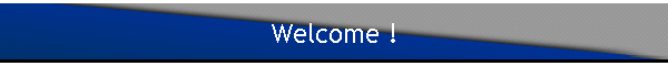 Welcome !